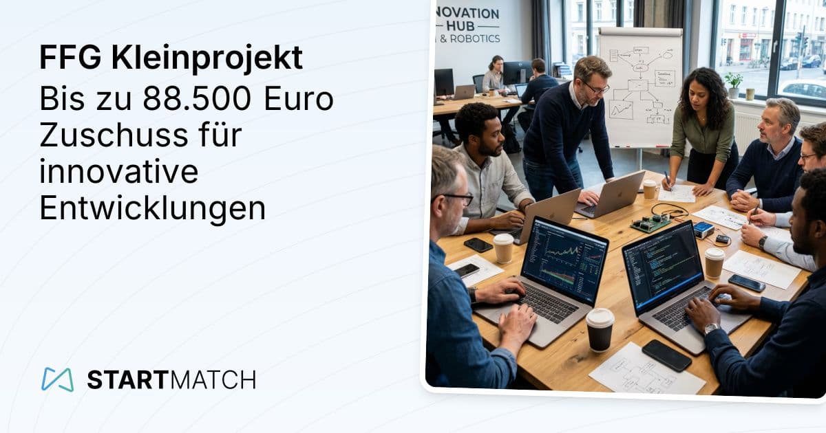 FFG Kleinprojekt 2026: Bis zu 88.500 Euro Zuschuss für innovative Entwicklungen