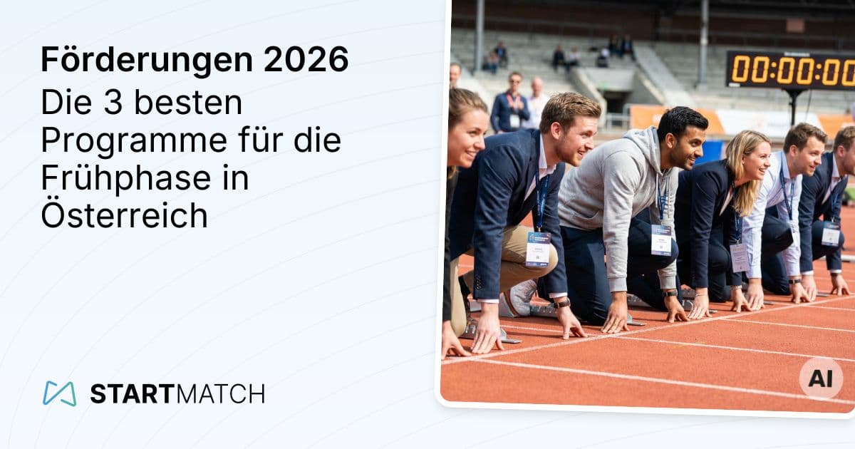 Gründen mit Förderung 2026: Die 3 besten Programme für die Frühphase in Österreich